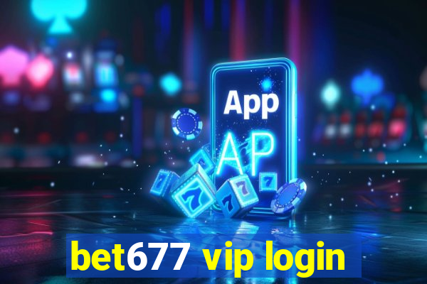 bet677 vip login